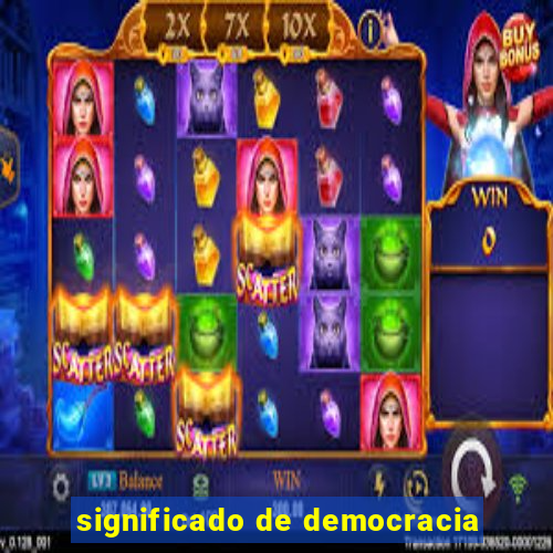 significado de democracia